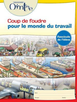 cover image of Coup de foudre pour le monde du travail / Fascicule l'élève